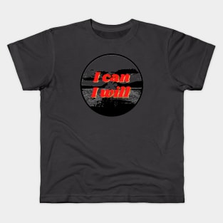 I can and I will Kids T-Shirt